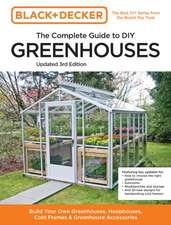 Black and Decker The Complete Guide to DIY Greenhouses 3rd Edition