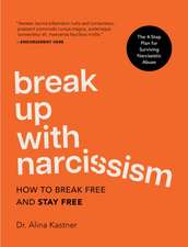 Break Up with Narcissism