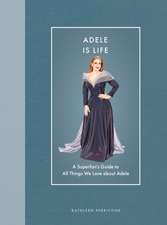 Adele Is Life