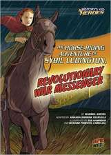 The Horse-Riding Adventure of Sybil Ludington, Revolutionary War Messenger