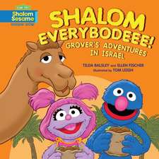 Shalom Everybodeee!: Grover's Adventures in Israel