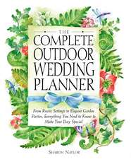 The Complete Outdoor Wedding Planner: From Rustic Settings to Elegant Garden Parties, Everything You Need to Know to Make Your Day Special