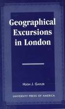 Geographical Excursions in London