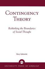 Contingency Theory: Rethinking the Boundaries of Social Thought