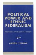 Political Power and Ethnic Federalism