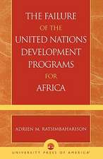 The Failure of the United Nations Development Programs for Africa