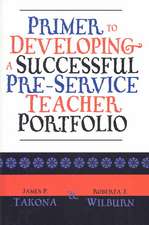 Primer to Developing a Successful Pre-Service Teacher Portfolio