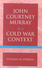 John Courtney Murray in a Cold War Context