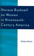 Horace Bushnell on Women in Nineteenth-Century America