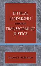 Ethical Leadership Through Transforming Justice