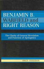 Benjamin B. Warfield and Right Reason