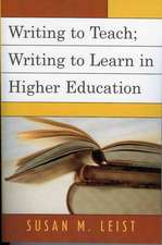 Writing to Teach; Writing to Learn in Higher Education