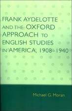 Frank Aydelotte and the Oxford Approach to English Studies in America