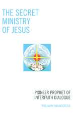 The Secret Ministry of Jesus