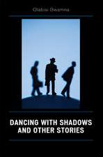 Dancing with Shadows and Other Stories