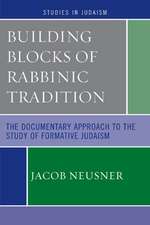 Building Blocks of Rabbinic Tradition