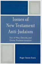 Issues of New Testament Anti-Judaism