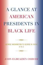 A Glance at American Presidents in Black Life