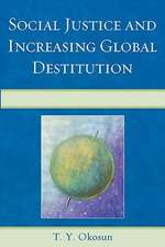 Social Justice and Increasing Global Destitution