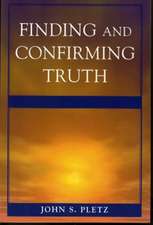 Finding and Confirming Truth