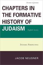 Chapters in the Formative History of Judaism, Eighth Series