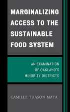 Marginalizing Access to the Sustainable Food System