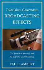 Television Courtroom Broadcasting Effects