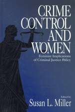 Crime Control and Women: Feminist Implications of Criminal Justice Policy