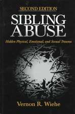 Sibling Abuse: Hidden Physical, Emotional, and Sexual Trauma