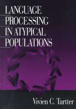 Language Processing in Atypical Populations