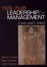 Public Health Leadership and Management: Cases and Context