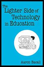 The Lighter Side of Technology in Education