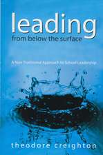 Leading From Below the Surface: A Non-Traditional Approach to School Leadership