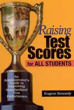 Raising Test Scores for All Students