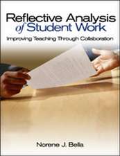 Reflective Analysis of Student Work: Improving Teaching Through Collaboration