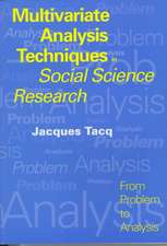 Multivariate Analysis Techniques in Social Science Research: From Problem to Analysis