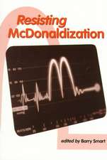 Resisting McDonaldization