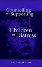 Counselling and Supporting Children in Distress