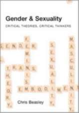 Gender and Sexuality: Critical Theories, Critical Thinkers