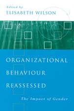 Organizational Behaviour Reassessed