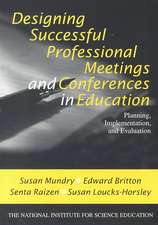 Designing Successful Professional Meetings and Conferences in Education: Planning, Implementation, and Evaluation