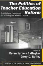 The Politics of Teacher Education Reform: The National Commission on Teaching and America's Future