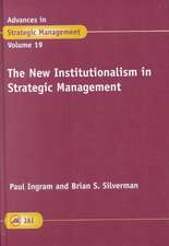 The New Institutionalism in Strategic Management