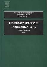 Legitimacy Processes in Organizations