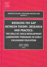 Bridging the Gap Between Theory, Research and Pr – The Role of Child Development Laboratory Programs in Early Childhood Education