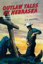 Outlaw Tales of Nebraska