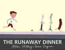 The Runaway Dinner