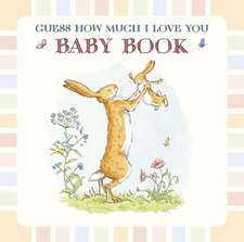 Baby Book Based on Guess How Much I Love You