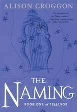 The Naming: Book One of Pellinor