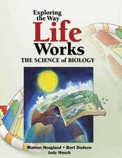 Exploring the Way Life Works: The Science of Biology